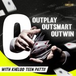 kheloo SM- Outsmart, Outplay, Outwin with Kheloo Teen Patti!.jpeg